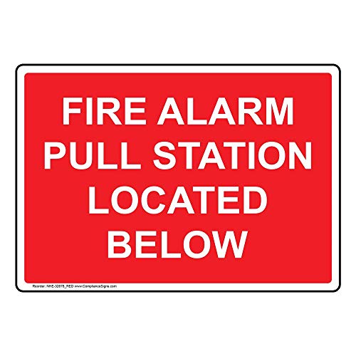 ComplianceSigns.com Fire Alarm Pull Station Located Below Safety Sign, 10x7