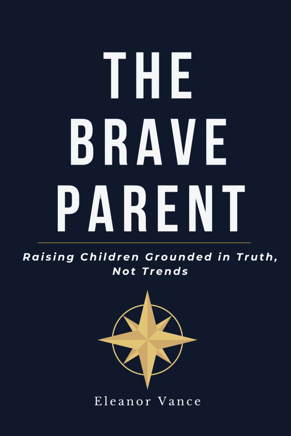 The Brave Parent: How to Reclaim Your child's education in 48 hours ( Even if Your School Thinks You're the Problem)