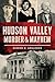 Hudson Valley Murder & Mayhem