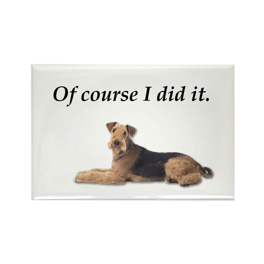 CafePressCafePress Of Course I Did It Airedale Terrier Magnets Rectangle Magnet, 3"x2" Refrigerator Magnet
