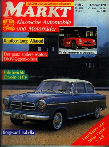Markt Heft 2 / 1991, Klassische Automobile und Motorräder,Kaufberatung Alfasud, TVR, Motot DKW Gegenkolben,Borgward Isabella, Fahrbericht Citroe 11 CV, Einzylinder von Moto-Guzzi 2. Teil
