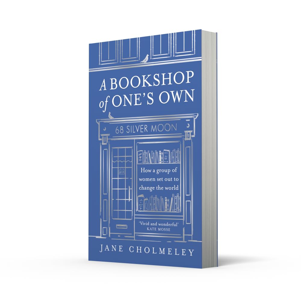 A Bookshop of One’s Own: The captivating true story and social history of an independent feminist bookshop founded in Thatcher’s Britain