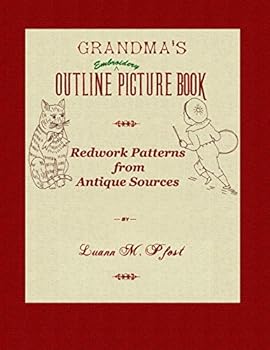 Paperback Grandma's Outline ^ Embroidery Picture Book: Redwork Patterns from Antique Sources Book
