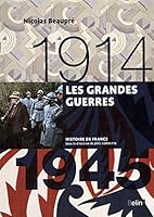 Les grandes guerres (1914-1945): Version compacte (Histoire de France) 270119198X Book Cover