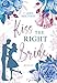 Kiss the right Bride: Liebesroman