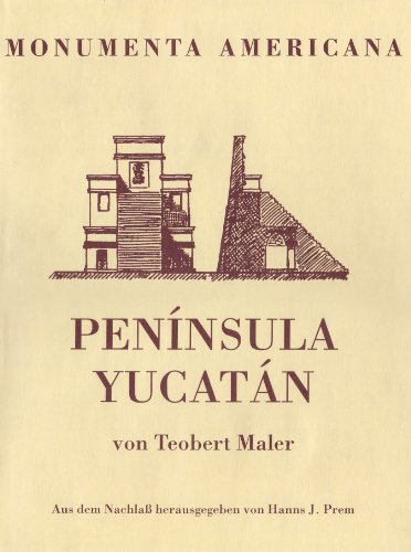 Península Yucatan (Monumenta American, Band 5) Península Yucatan (Monumenta American, Band 5)