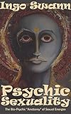 Psychic Sexuality: The Bio-Psychic