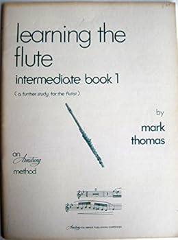 Paperback Learning the flute: Intermediate : a further study for the flutist (An Armstrong method) Book