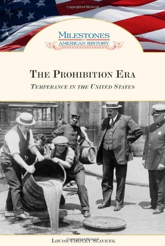 The Prohibition Era: Temperance in the United States (Milestones in American History)      Kindle Edition
