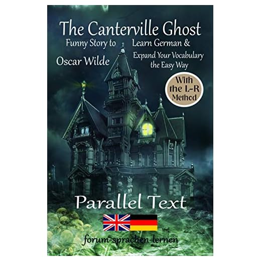 The Canterville Ghost - Funny Story to Learn German & Expand Your Vocabulary the Easy Way - With the L-R-Method: German - English Bilingual Book