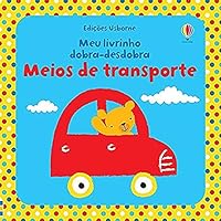 Meios de Transporte: Meu Livrinho Dobra-desdobra 1474931324 Book Cover