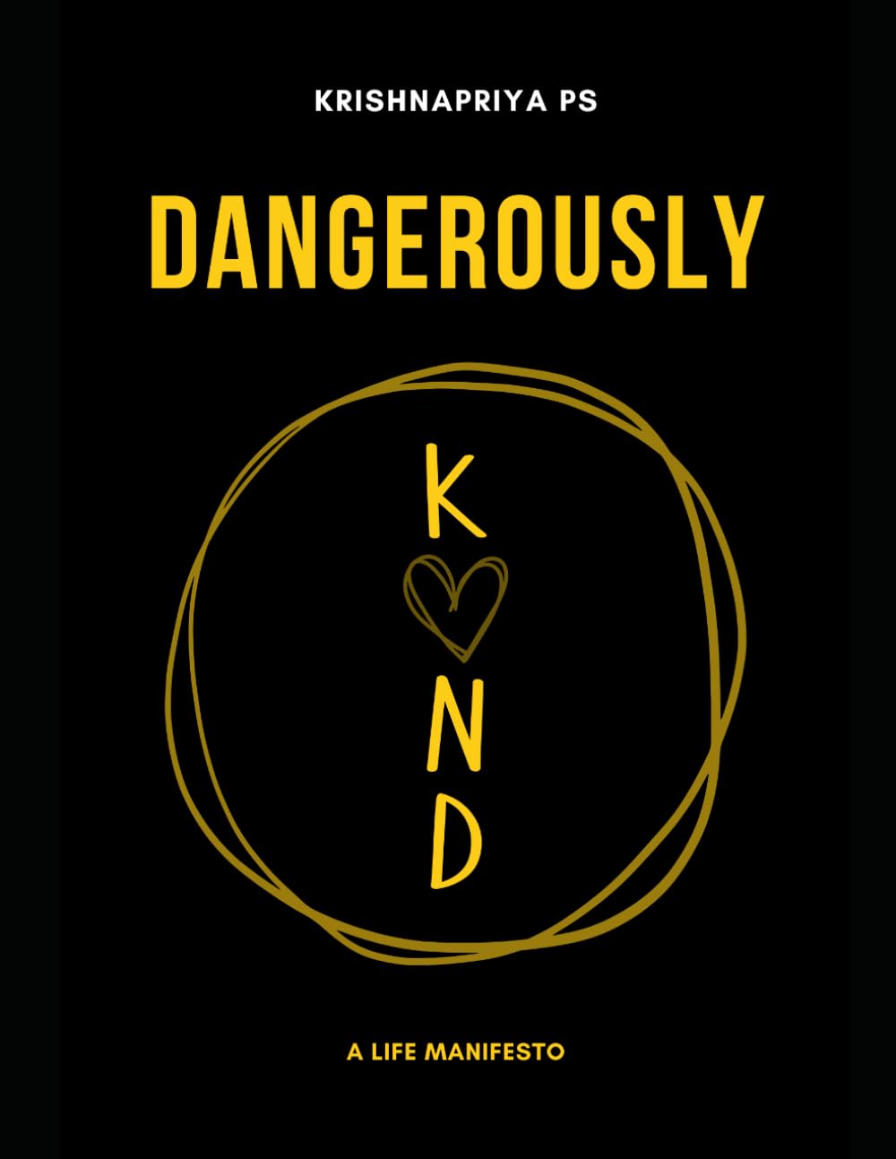Dangerously Kind: When Kindness Becomes Your Most Dangerous Act