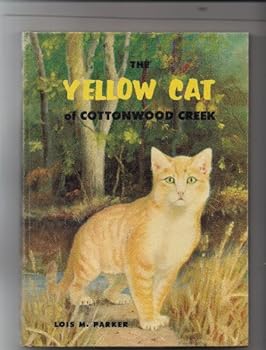 Hardcover The yellow cat of Cottonwood Creek Book