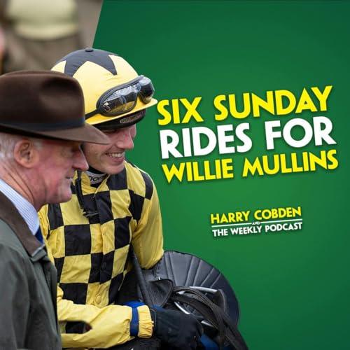 SIX RIDES FOR WILLIE MULLINS AT CORK | HARRY COBDEN'S WEEKEND PREVIEW | Haydock Saturday | Absurde