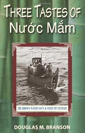 Three Tastes of Nuoc Mam: The Brown Water Navy and Visits to Vietnam book cover