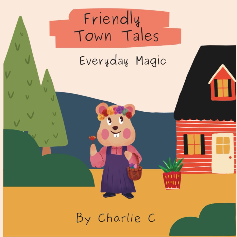 Friendly Town Tales: Everyday Magic