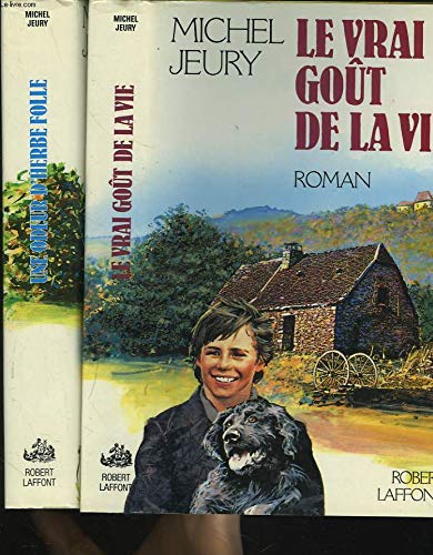 Une odeur d'herbe folle (Le vrai goût de la vie, tome 2)