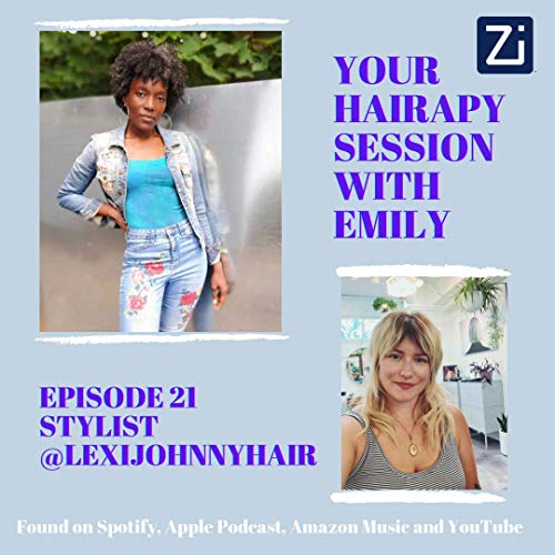 Episode 21: Stylist @lexijohnnyhair