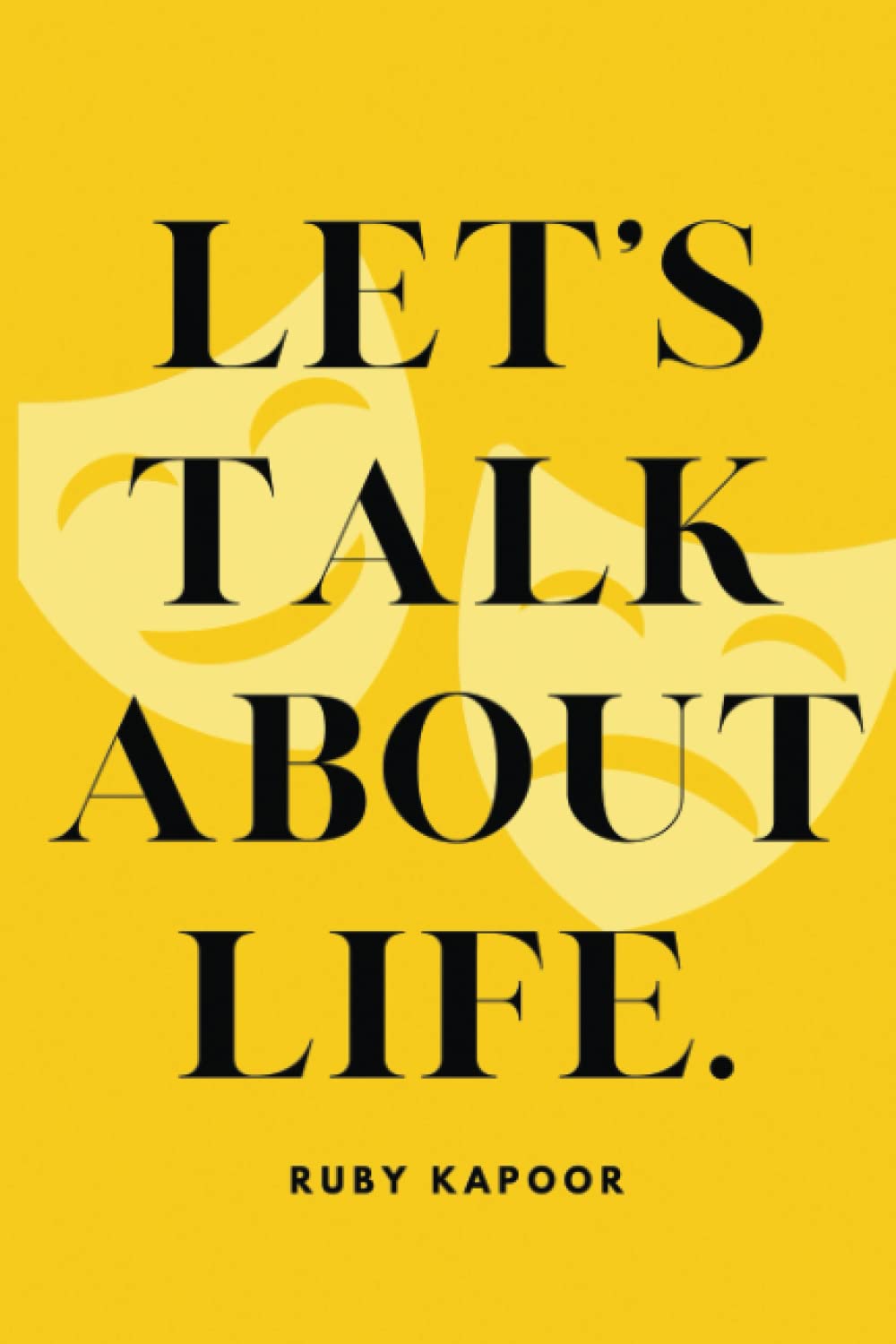 Let’s Talk About Life