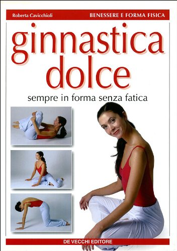Best Pdf Ginnastica Dolce Sempre In Forma Senza Fatica Free Online Giravion N E Kr