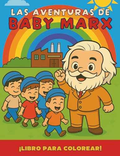 Las aventuras de Baby Marx: Libro para colorear para todas las edades