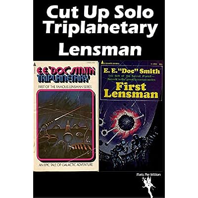 Cut Up Solo Triplanetary Lensman