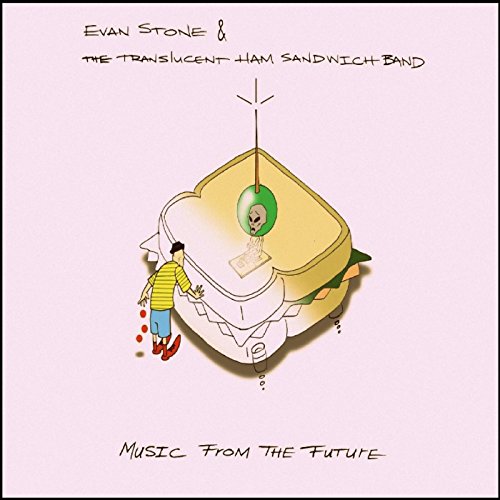 Evan Stone & the Translucent Ham Sandwich Band