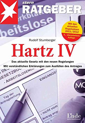 Hartz IV: Das aktuelle Gesetz mit den neuen Regelungen. Mit verständlichen Erklärungen zum Ausfül