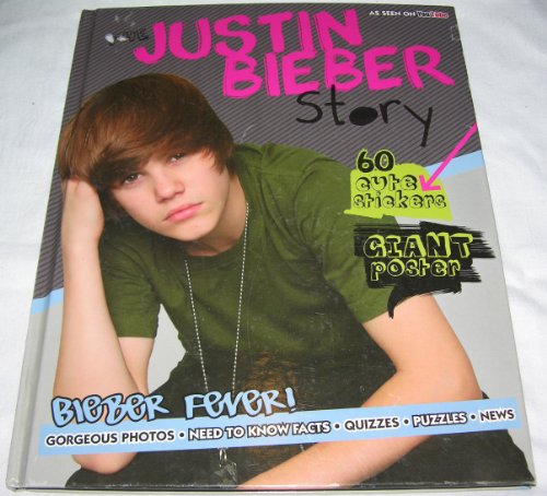 The Justin Bieber Story: Bieber Fever! 1445406853 Book Cover