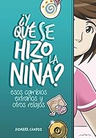 ¿Y qué se hizo el niño?: Esos cambios extraños y otros relajos 9929750010 Book Cover