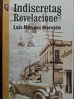 Indiscretas revelaciones.anecdotas y relatos. 9592663831 Book Cover