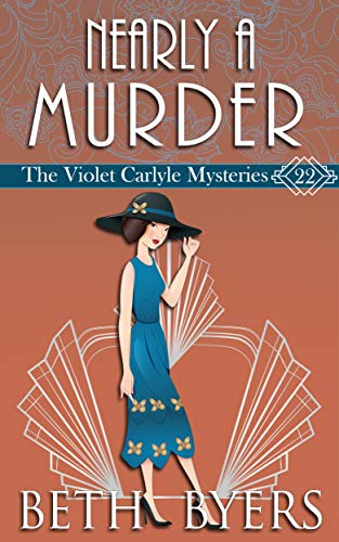 Nearly A Murder: A Violet Carlyle Historical Mystery (The Violet Carlyle Mysteries Book 22)