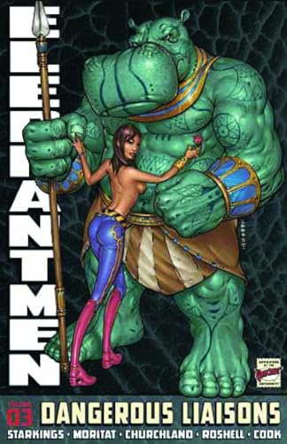 Elephantmen Volume 3: Dangerous Liasons (Elephantmen, 3)