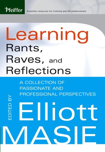 Buy Learning Rants, Raves, and Reflections: A Collection of Passionate and Professional Perspectives — BookShops.in
