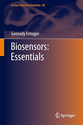 Biosensors: Essentials: 84 (Lecture Notes in Chemistry)