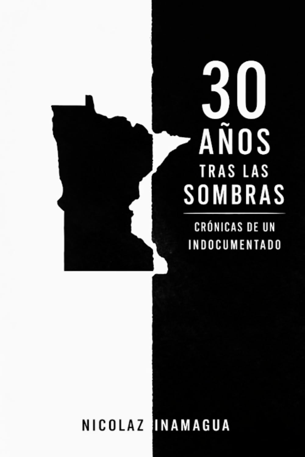 30 AÑOS TRAS LAS SOMBRAS: Crónicas de un indocumentado