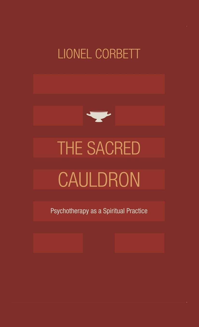 The Sacred Cauldron: Psychotherapy as a Spiritual Practice