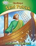 Coloring Book: The Story of Saint Patricki (Holiday Saints Coloring Storybooks)