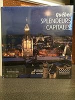 Québec Splendeurs Capitales 2551198690 Book Cover