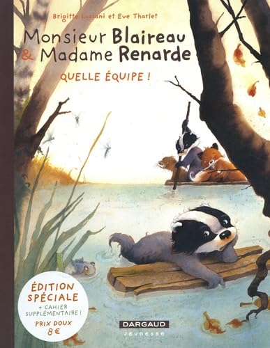 Monsieur Blaireau et Madame Renarde - Tome 3 - Quelle équipe ! - Brigitte Luciani - Dargaud - broché - Bande dessinée jeunesse