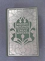 Historic Buildings Described by Great Writers B0094TFDN2 Book Cover