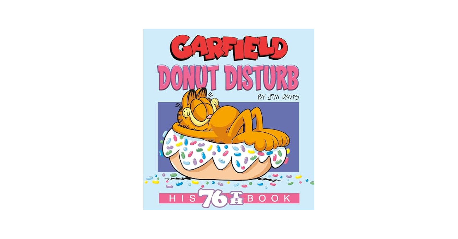 Garfield Donut Disturb: His 76th Book - Kindle edition by