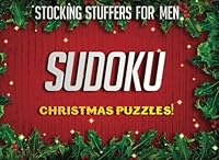 Stocking Stuffers For Men: Christmas Sudoku Puzzles: Sudoku Puzzles Holiday Gifts And Sudoku Stocking Stuffers 1979846707 Book Cover