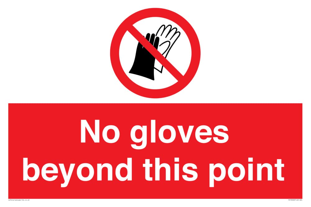 No gloves beyond this point Sign - 600x400mm - A2L, Red/White