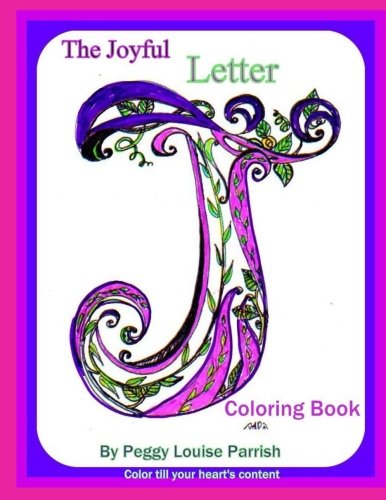 The Joyful Letter J Coloring Book: Parrish, Peggy Louise: 9781542604062