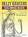 Belly Dancers Coloring Book: Talented and Beautiful Belly Dancers (Coloring Books) (Volume 1)