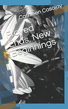 Paperback Frayed Ends, New Beginnings Book