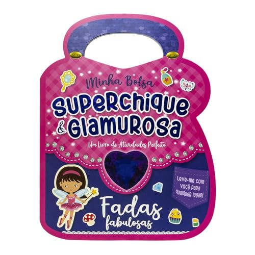 Minha bolsa superchique e glamurosa! – Fadas fabulosas: