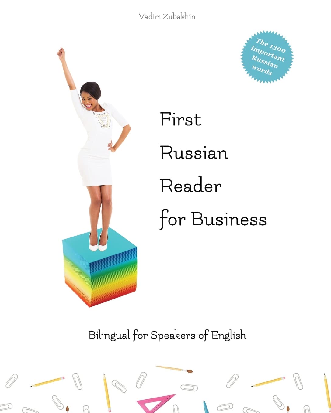 First Russian Reader for Business: bilingual for speakers of English Level A1 and A2: Volume 1 (Graded Russian Readers) Paperback – 13 July 2016