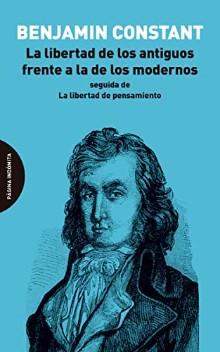 Portada de La libertad de los antiguos frente a la de los modernos: seguida de La libertad de pensamiento